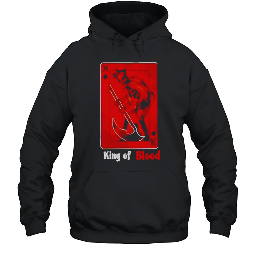 King Of Blood Shirt Unisex Hoodie