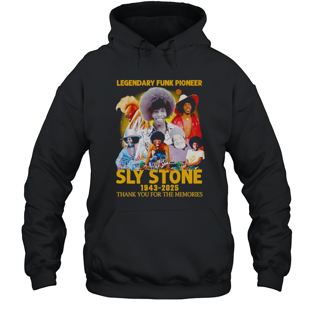 Legendary Funk Pioneer Sly Stone 1943 2025 Thank You For The Memories Shirt Unisex Hoodie