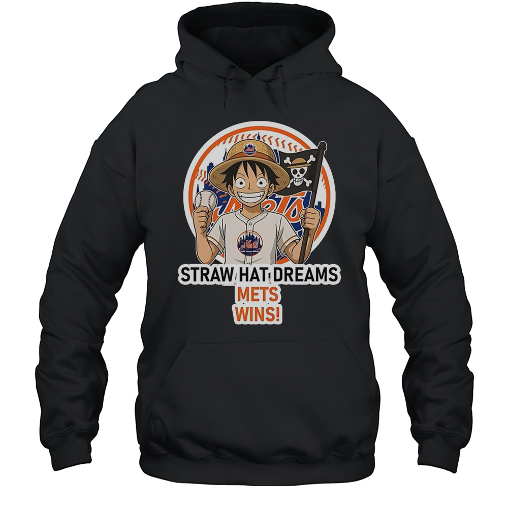 New York Mets Monkey D. Luffy Straw Hat Dreams Wins T-Shirt Unisex Hoodie