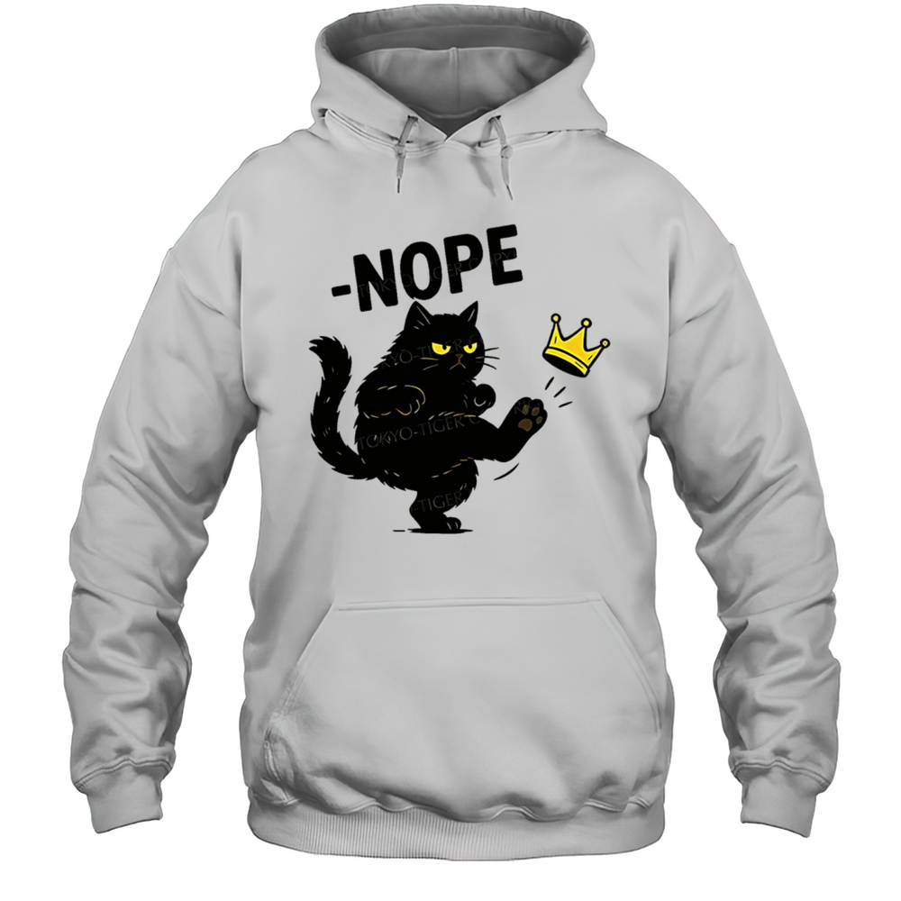 Nope Cat Kicking The Crown Shirt Unisex Hoodie