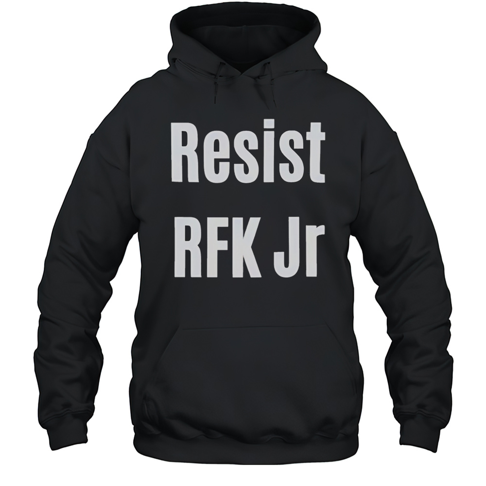 Resist RFK Jr Shirt Unisex Hoodie