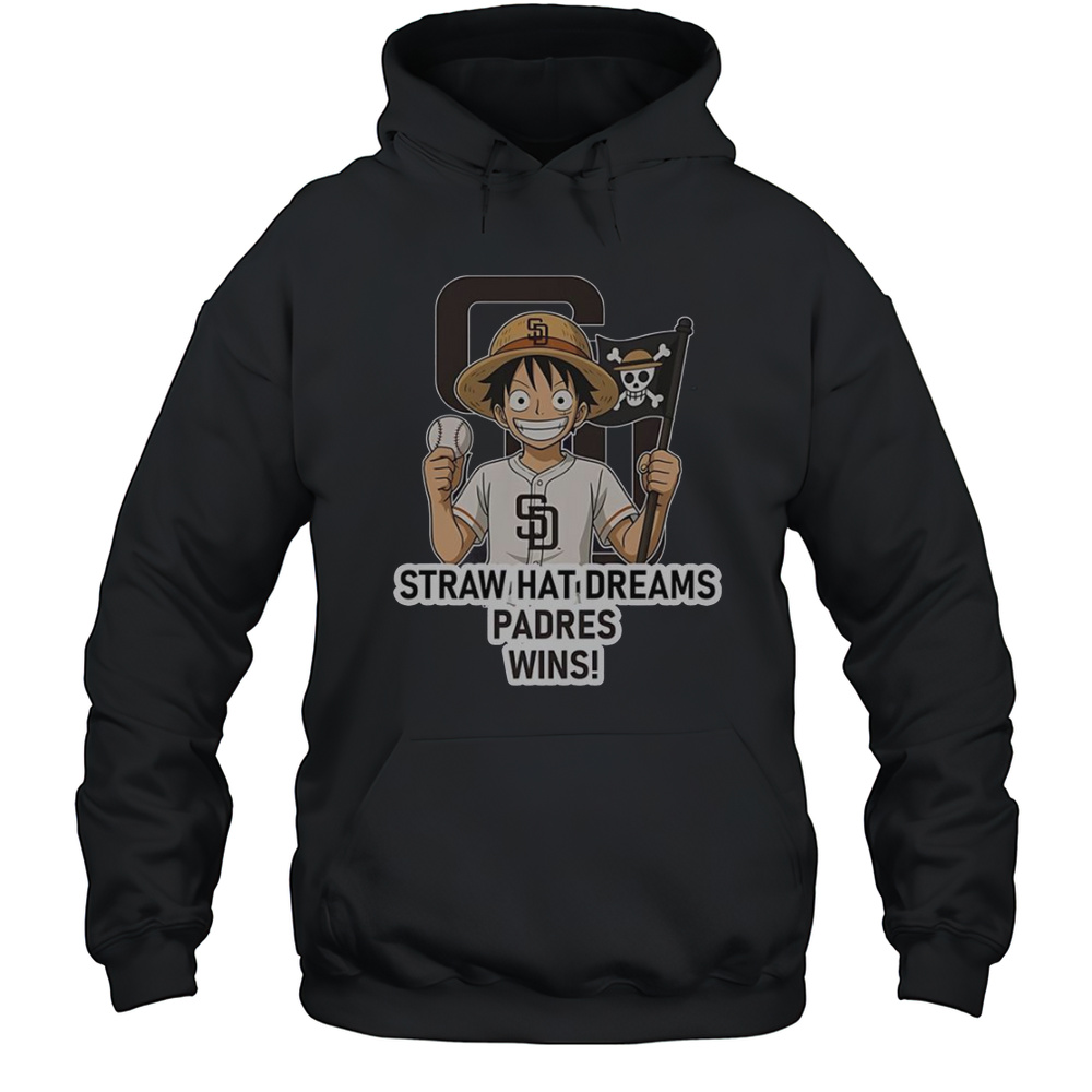 San Diego Padres Monkey D. Luffy Straw Hat Dreams Wins T-Shirt Unisex Hoodie