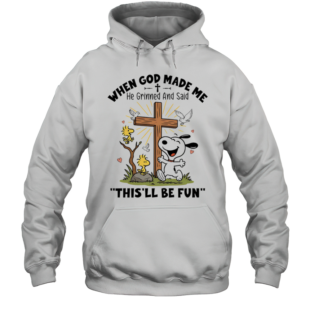 Snoopy And Woodstock When God Made Me He Grinned And Said Thisll Be Fun Shirt Unisex Hoodie