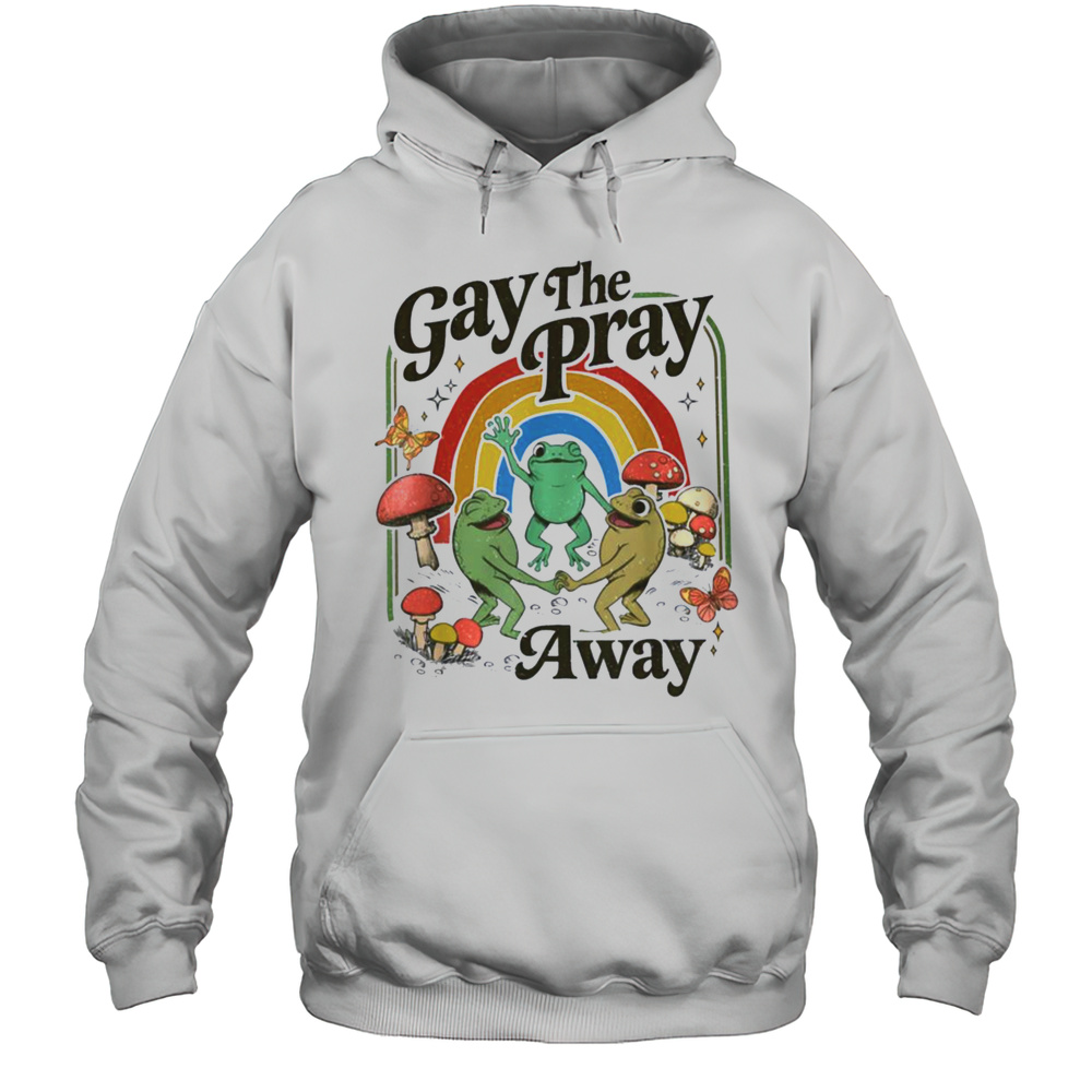 Vintage Gay The Pray Away Retro Cottagecore Frog And Toad T Shirt Unisex Hoodie