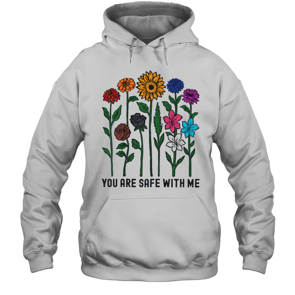 You Are Safe With Me Wildflower LGBTQ Pride Ally Youre Safe Raglan Baseball T-shirt Unisex Hoodie