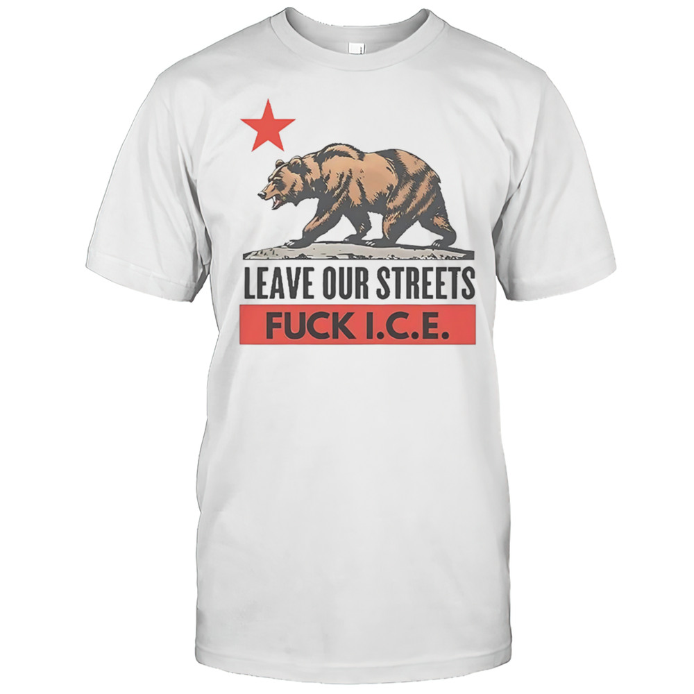 Bear Leave Our Streets Fuck Ice Shirt