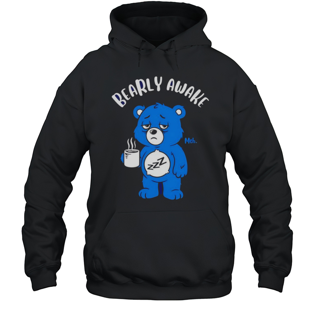 Bearly Awake Coffee Shirt Unisex Hoodie