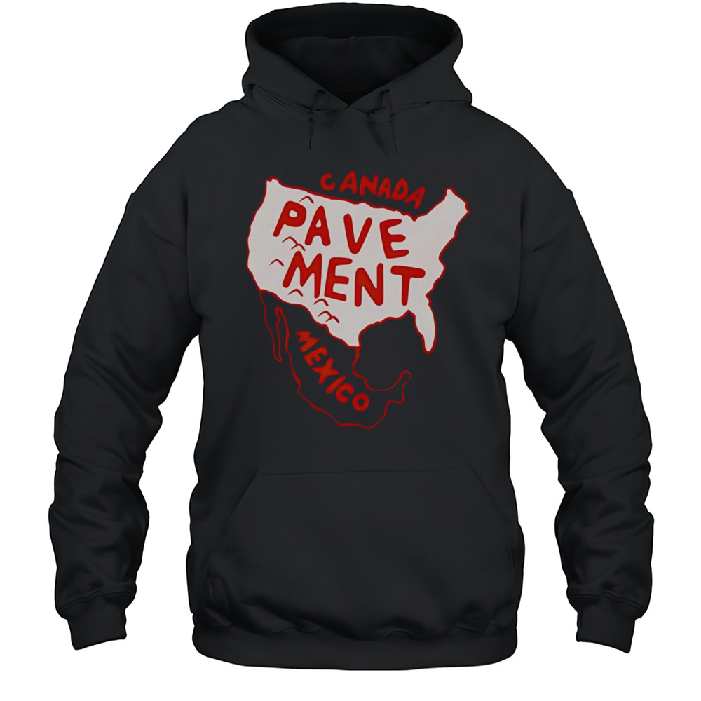 Canada Pavement Mexico Shirt Unisex Hoodie