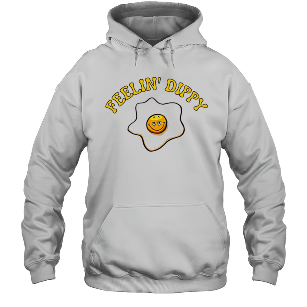 Feelin Dippy Shirt Unisex Hoodie
