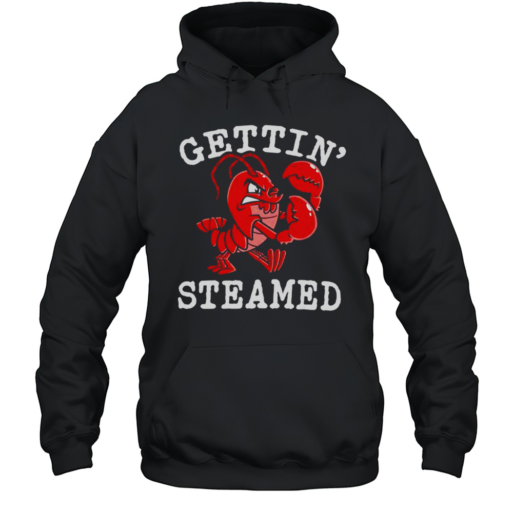 Gettin Shrimp Steamed Shirt Unisex Hoodie