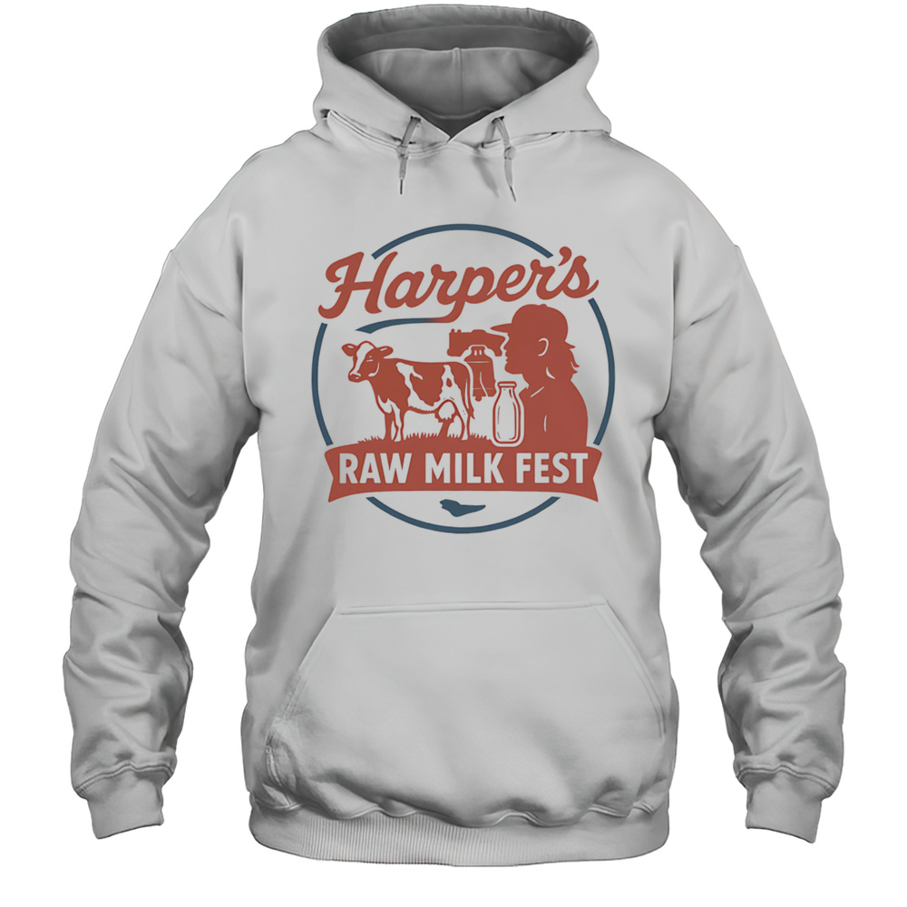 Harpers Raw Milk Fest Shirt Unisex Hoodie
