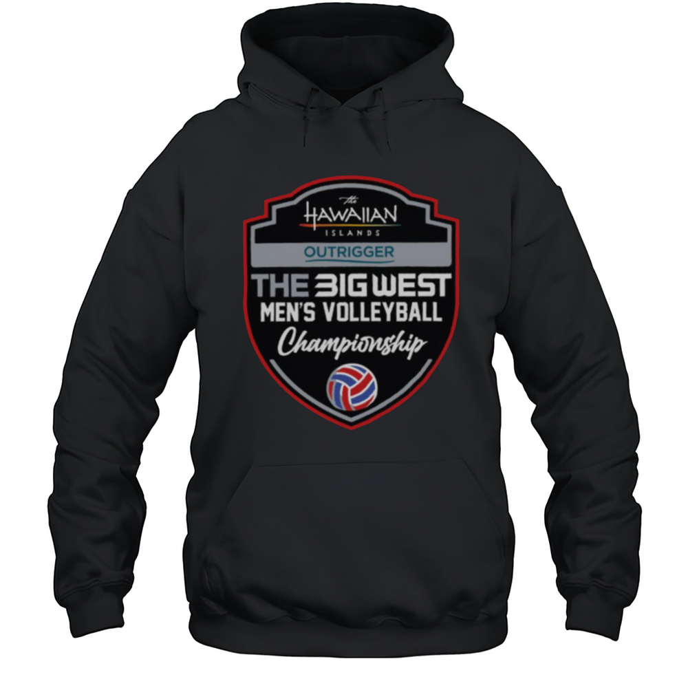 Big West Mens Volleyball Championships Tee Shirt Unisex Hoodie