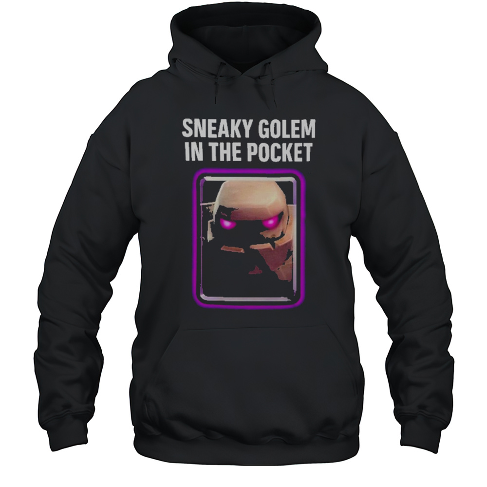 Clash Royale Sneaky Golem In The Pocket Shirt Unisex Hoodie