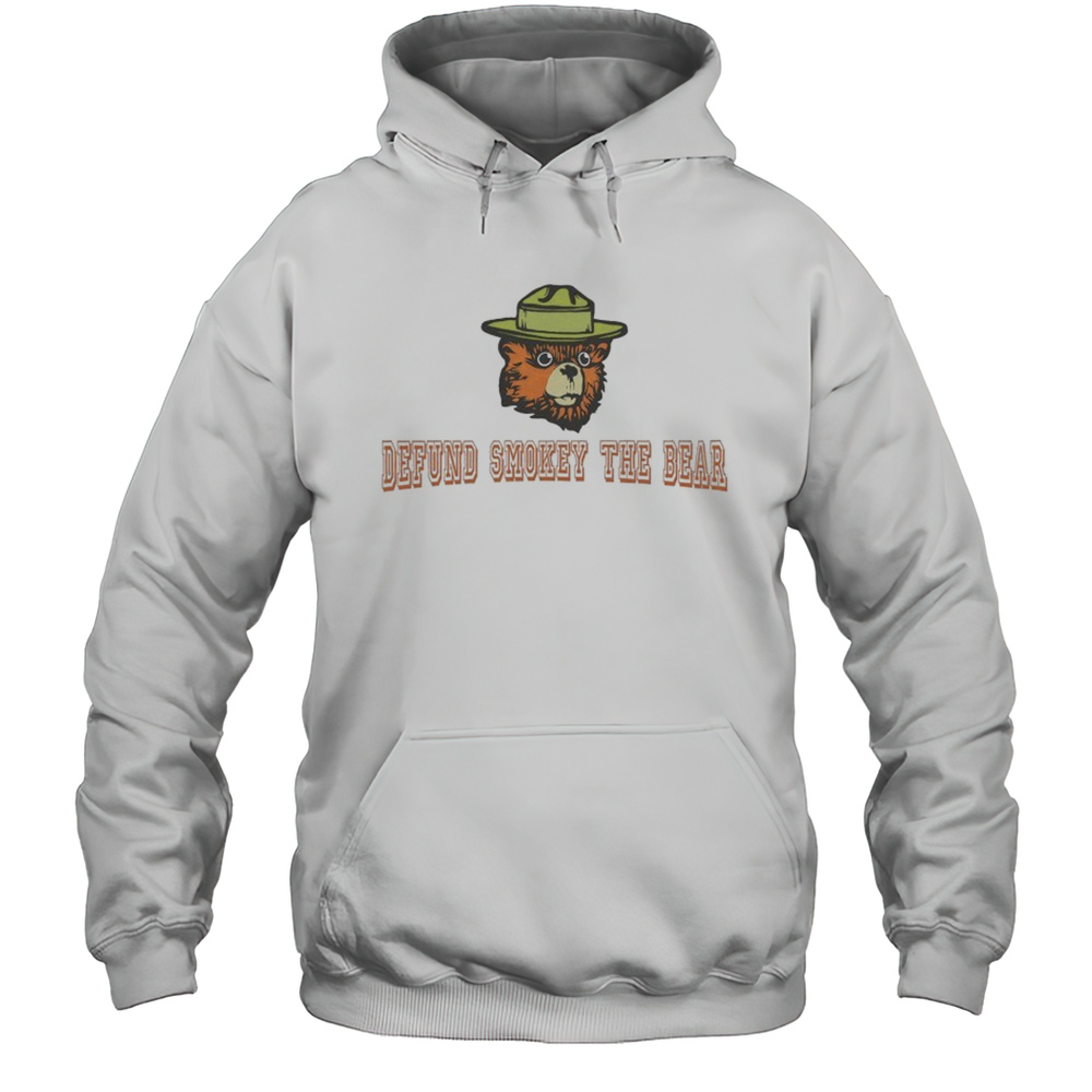 Defund Smokey The Bear T-Shirt Unisex Hoodie