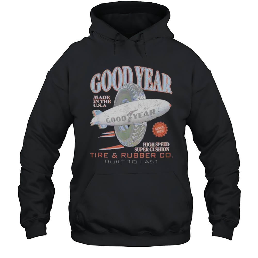 Goodyear Tire  Rubber Co. Built To Last Vintage Logo Shirt Unisex Hoodie