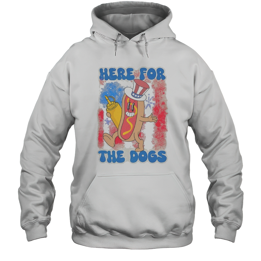 Here For The Hot Dogs T-shirt Unisex Hoodie