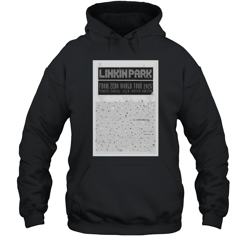 Linkin Park From Zero World Tour At Frankfurt Germany On July 8 2025 Shirt Unisex Hoodie