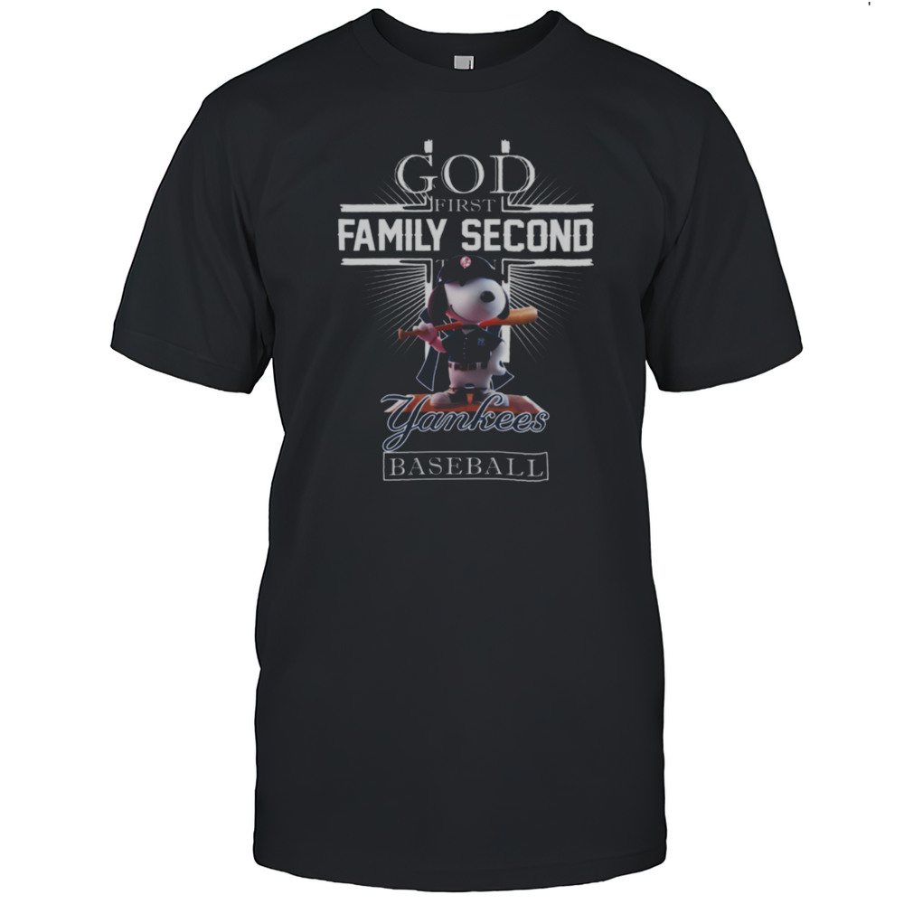 New York Yankees Shop Snoopy God First Family Second Then New York Yankees Baseball T Shirt