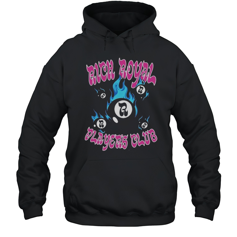 Rich Royal Players Club T-shirt Unisex Hoodie