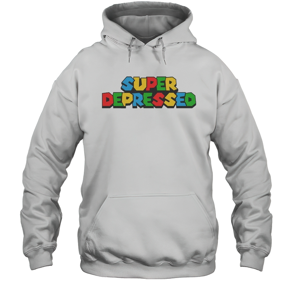 Super Depressed T-Shirt Unisex Hoodie