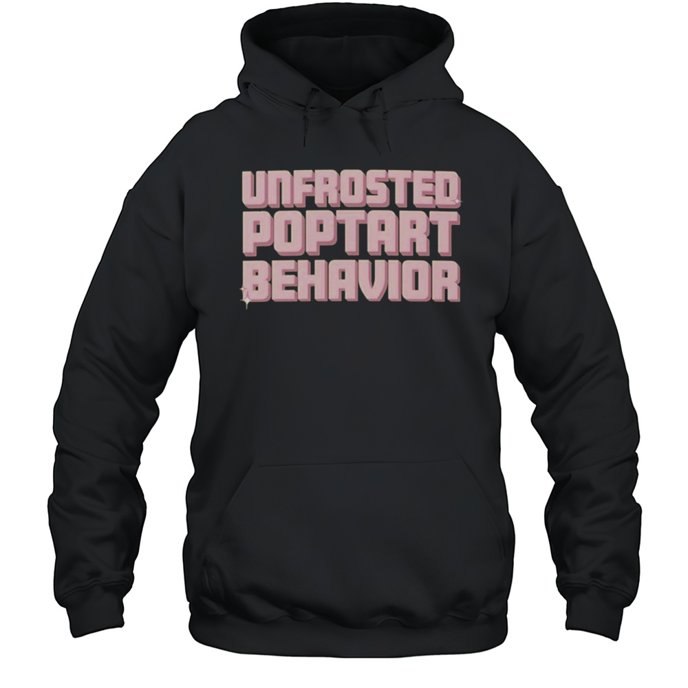 Unfrosted Poptart Behavior T-shirt Unisex Hoodie