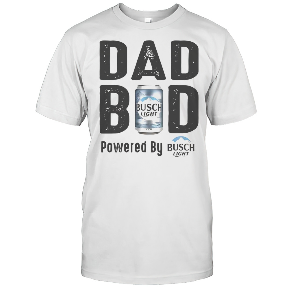 Dad Bod Powered By Busch Light T-Shirt