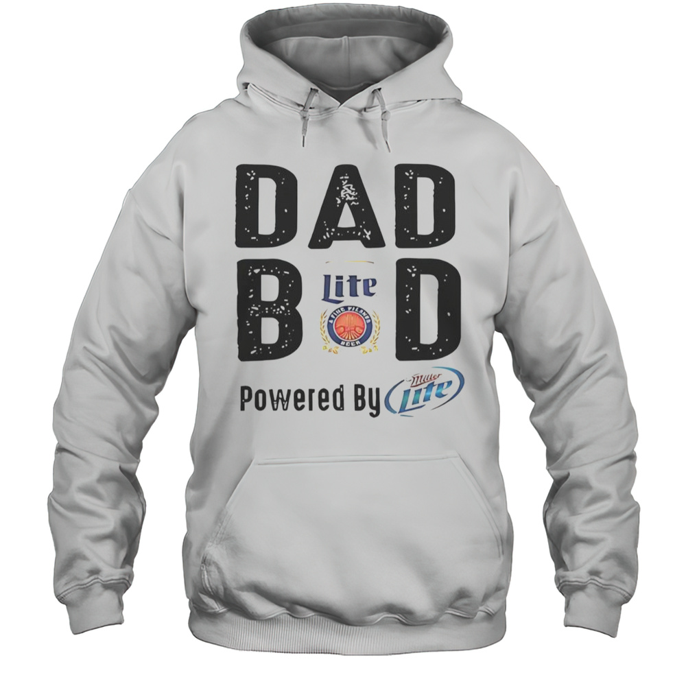 Dad Bod Powered By Miller Lite T-Shirt Unisex Hoodie