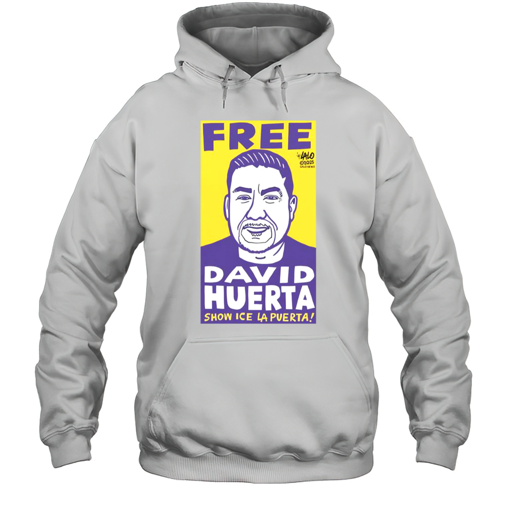 Free David Huerta Show ICE LA Puerta T-Shirt Unisex Hoodie