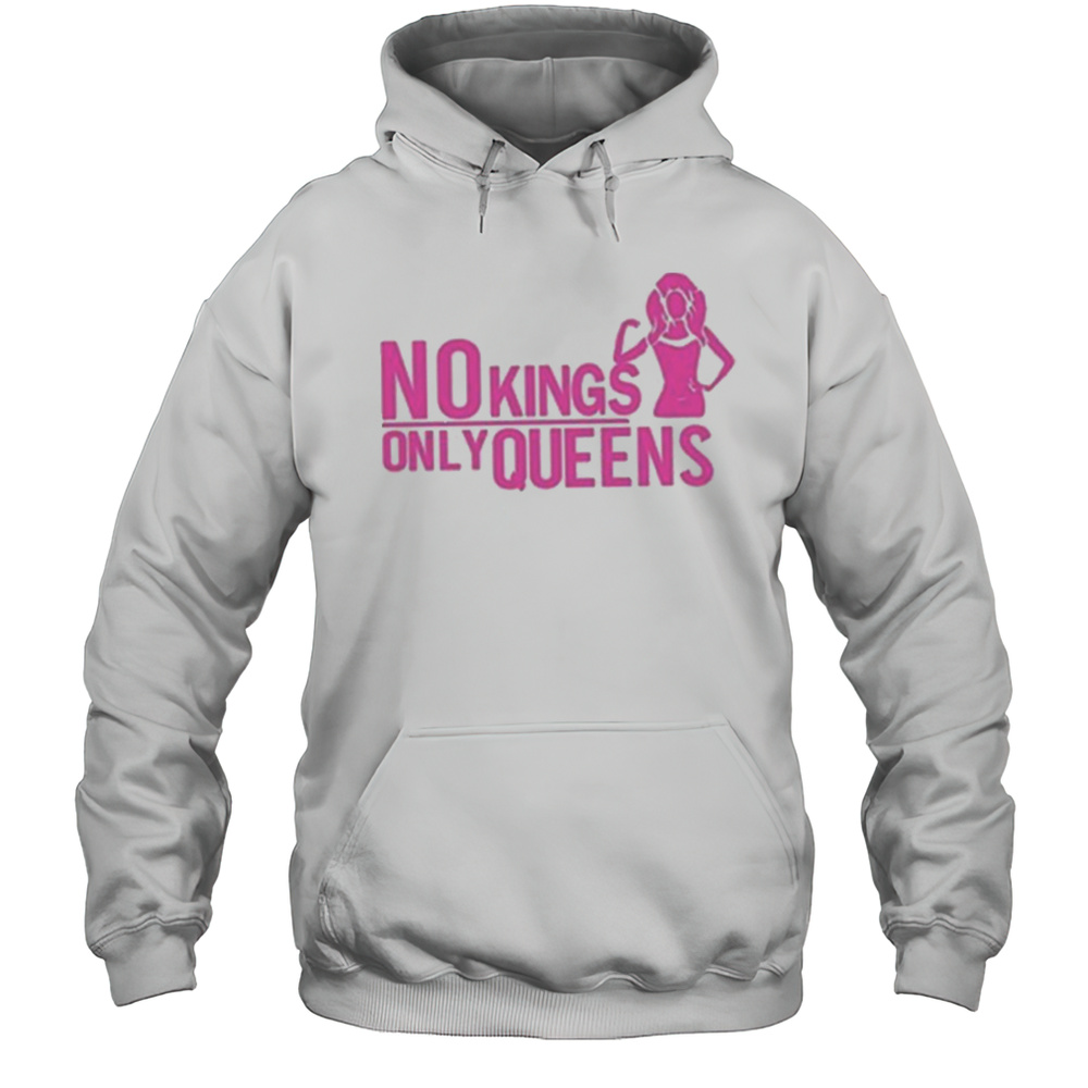 Mrwilliamsprek No Kings Only Queens Shirt Unisex Hoodie