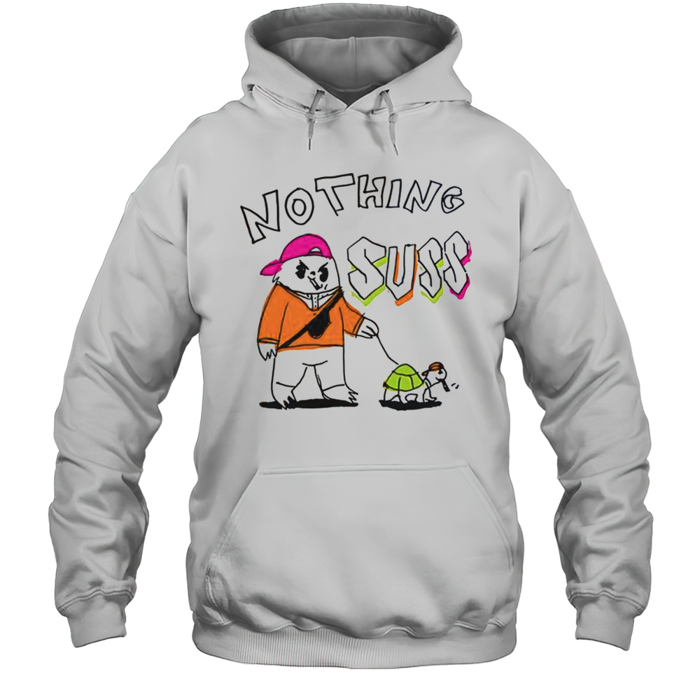 Nothing Suss T-Shirt Unisex Hoodie