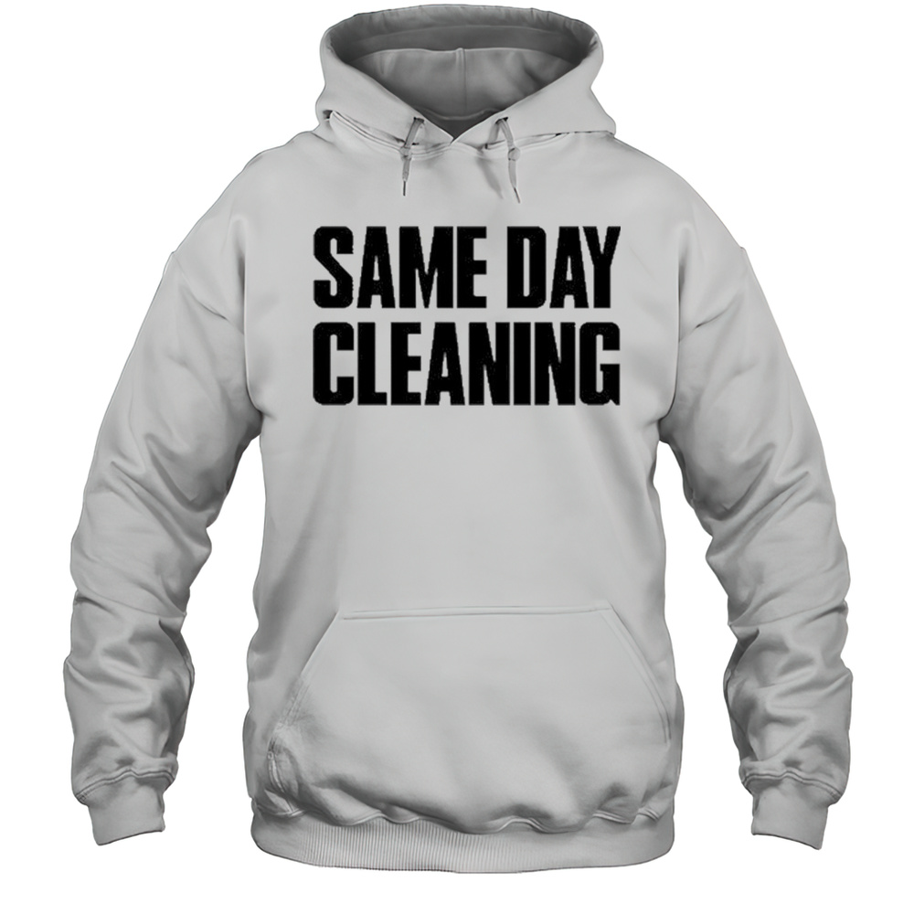 Sammy Virji Same Day Cleaning T-Shirt Unisex Hoodie