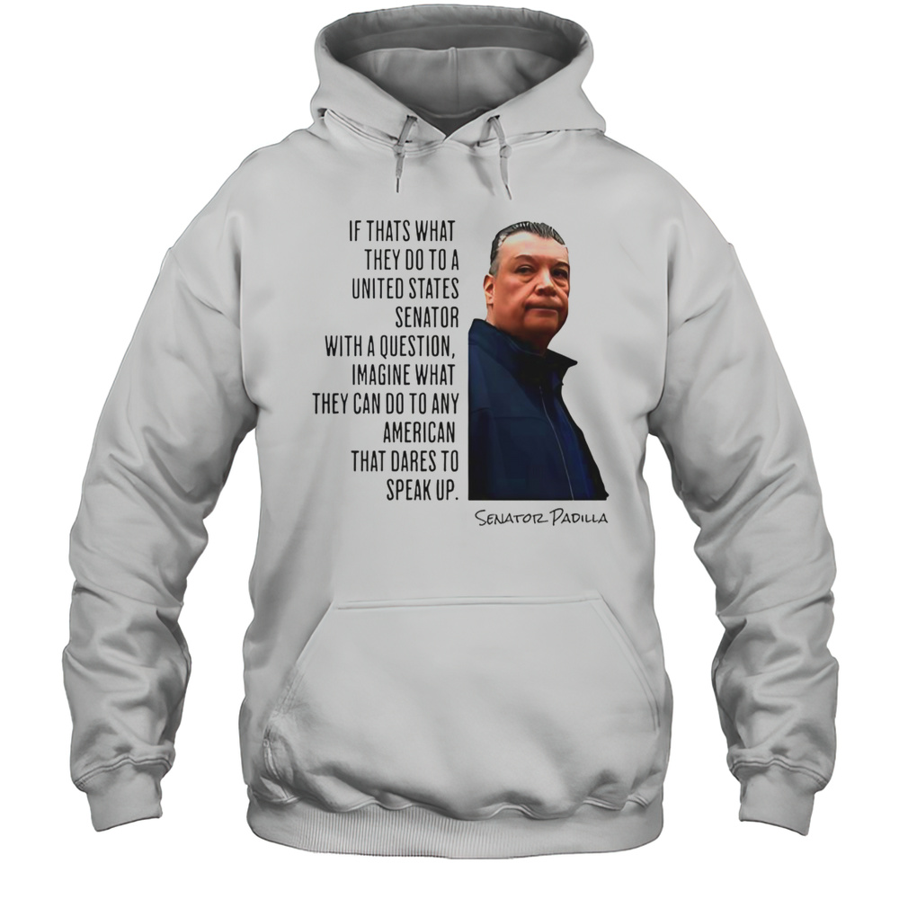 Senator Alex Padilla Quote Shirt Resist Loudly Advocate T-Shirt Unisex Hoodie