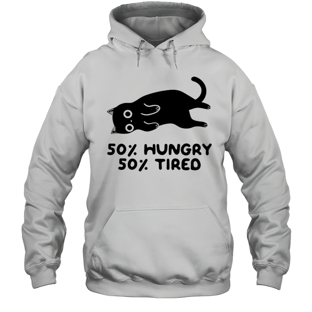 Black Cat 50 Hungry 50Tired Shirt Unisex Hoodie