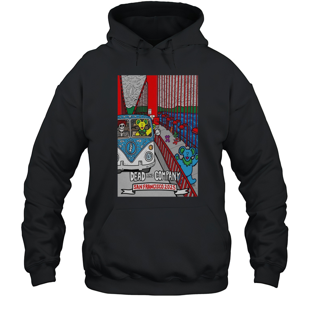 Dead  Company San Francisco 2025 Poster T-Shirt Unisex Hoodie