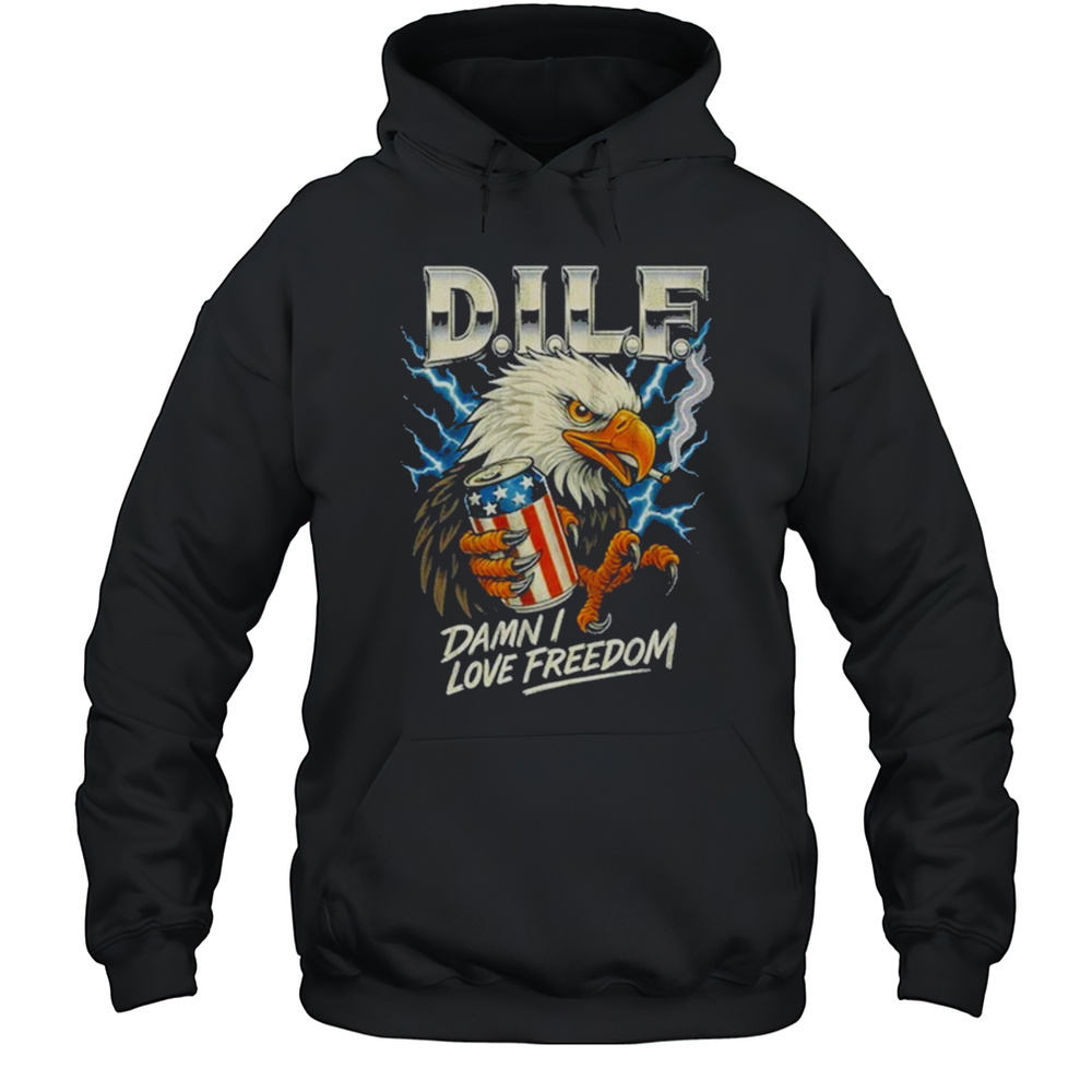 Dilf Damn I Love Freedom Eagle 2025 T-Shirt Unisex Hoodie
