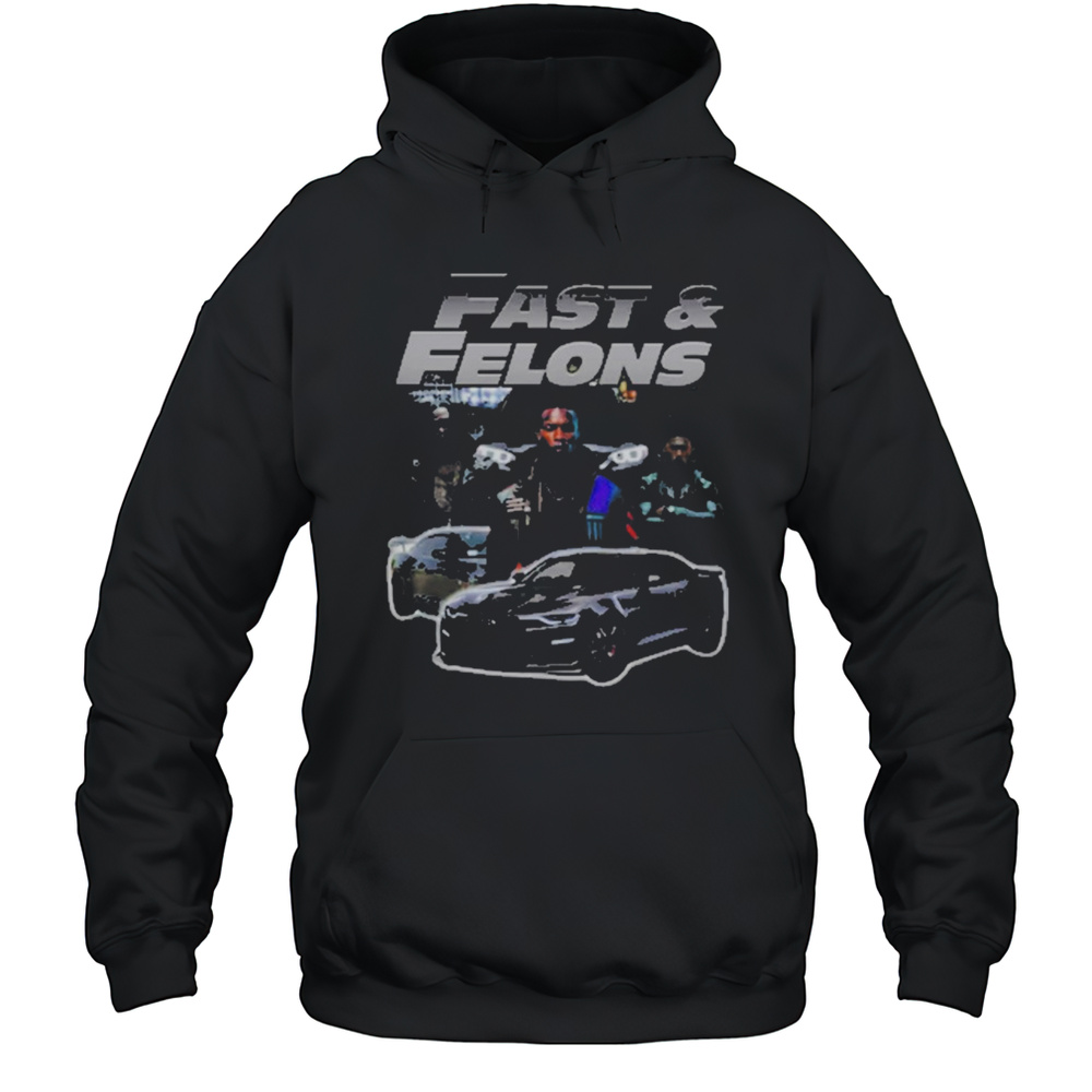Fast And Felons T-shirt Unisex Hoodie