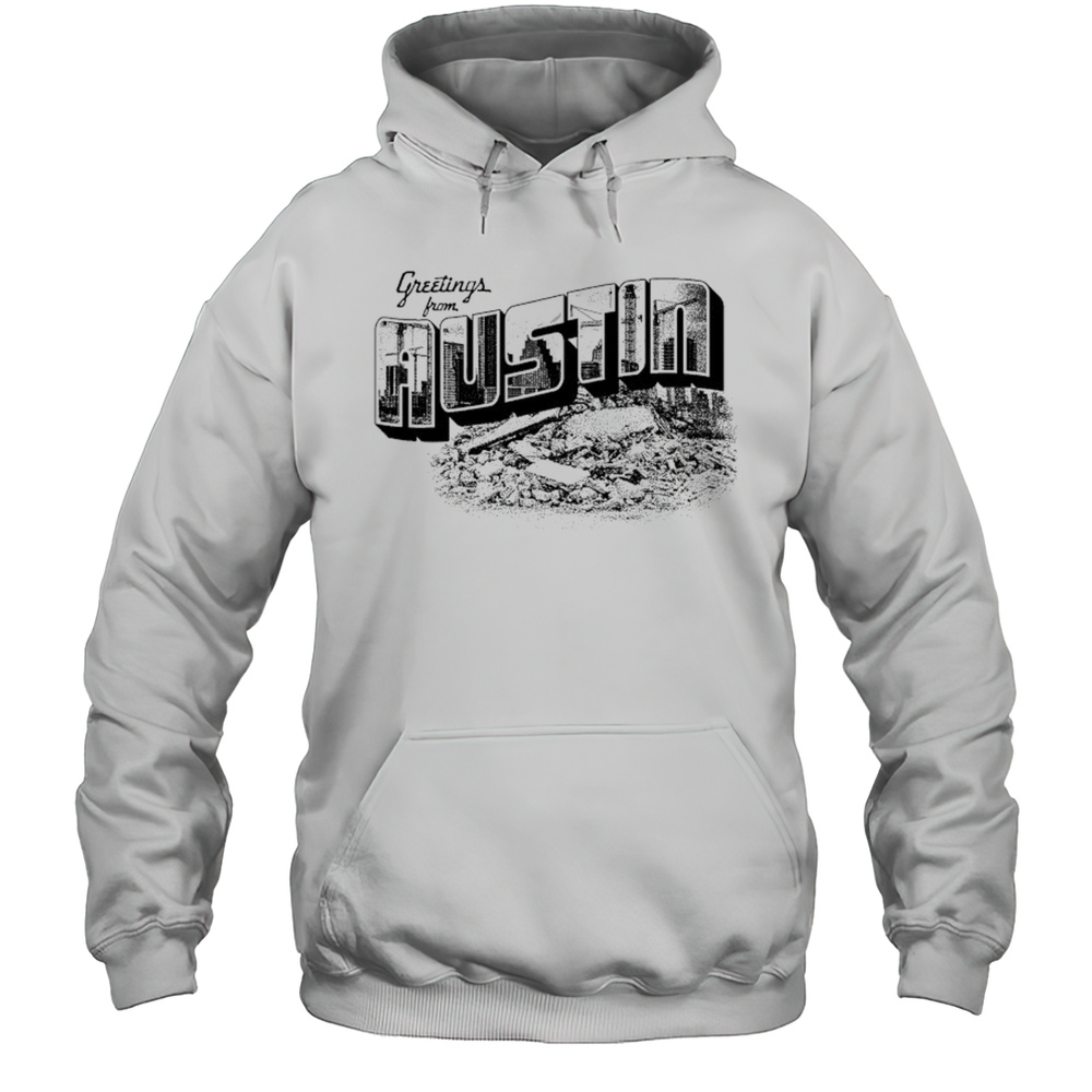 Greetings From Austin T-shirt Unisex Hoodie