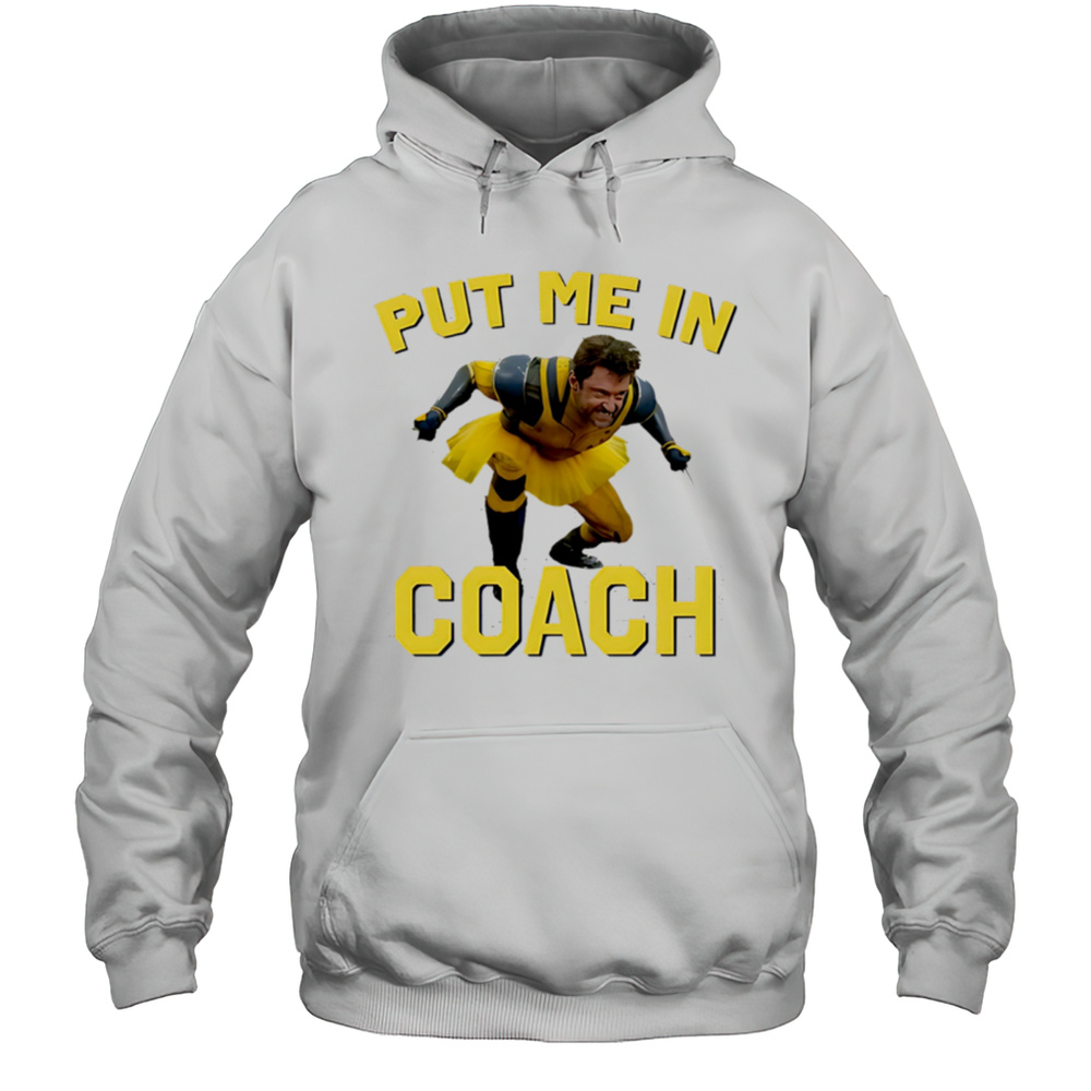 Hugh Jackman Put Me In Coach Beth Chadbourne Gift Shirt Unisex Hoodie