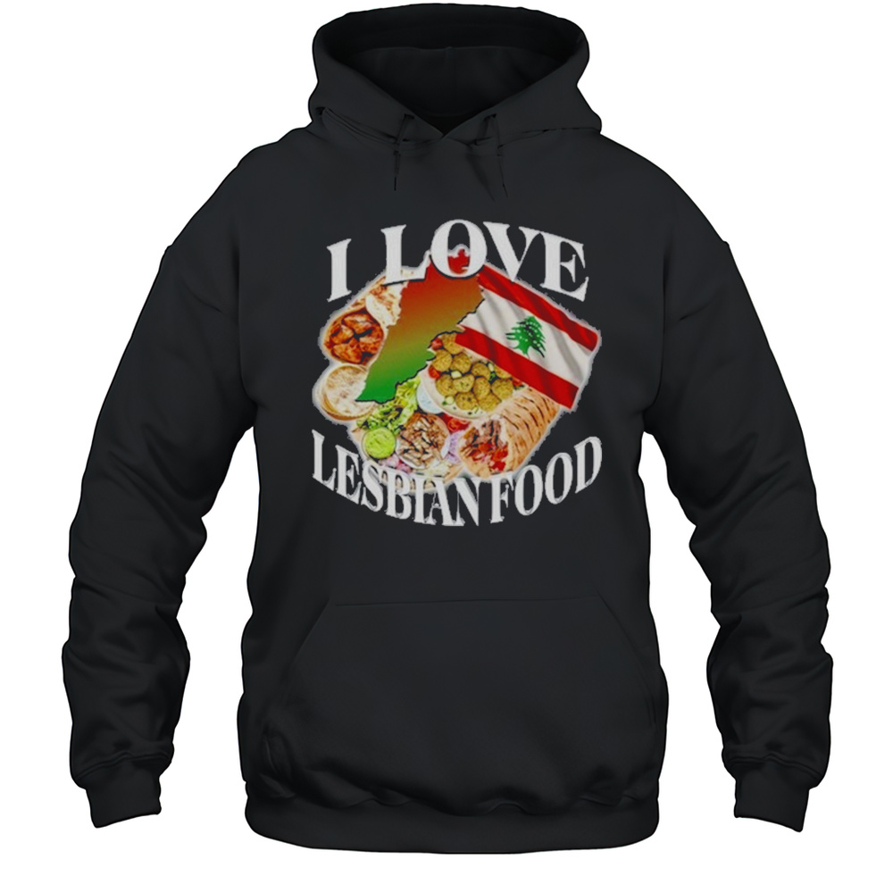 I Love Lesbian Food T-Shirt Unisex Hoodie