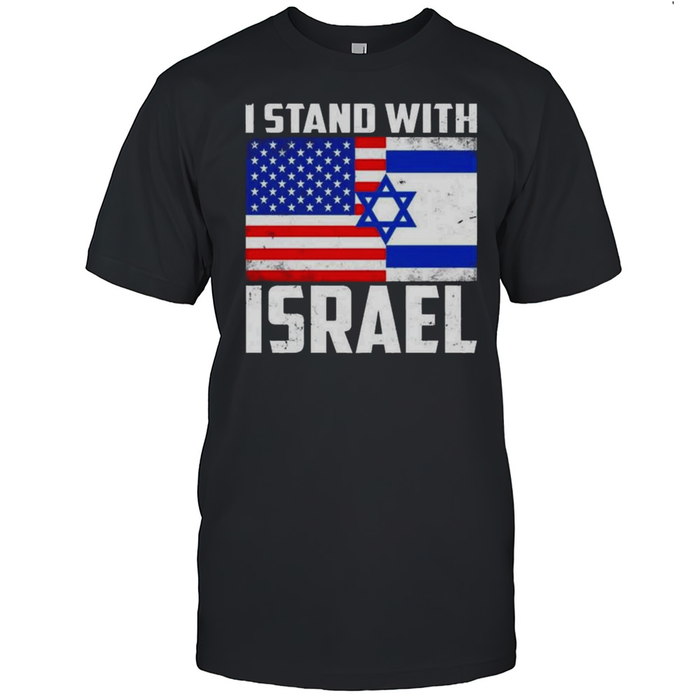 I Stand With Israel US Israel Flags 2025 Shirt