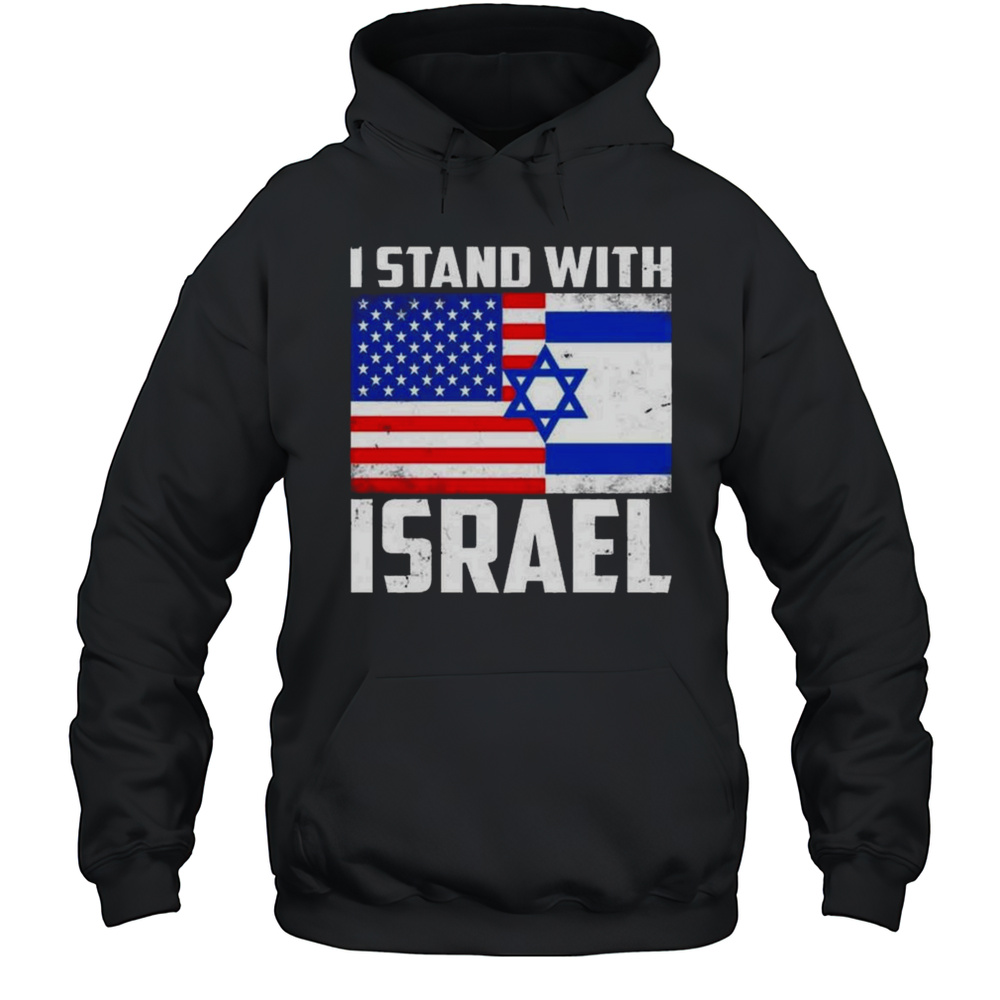 I Stand With Israel US Israel Flags 2025 Shirt Unisex Hoodie