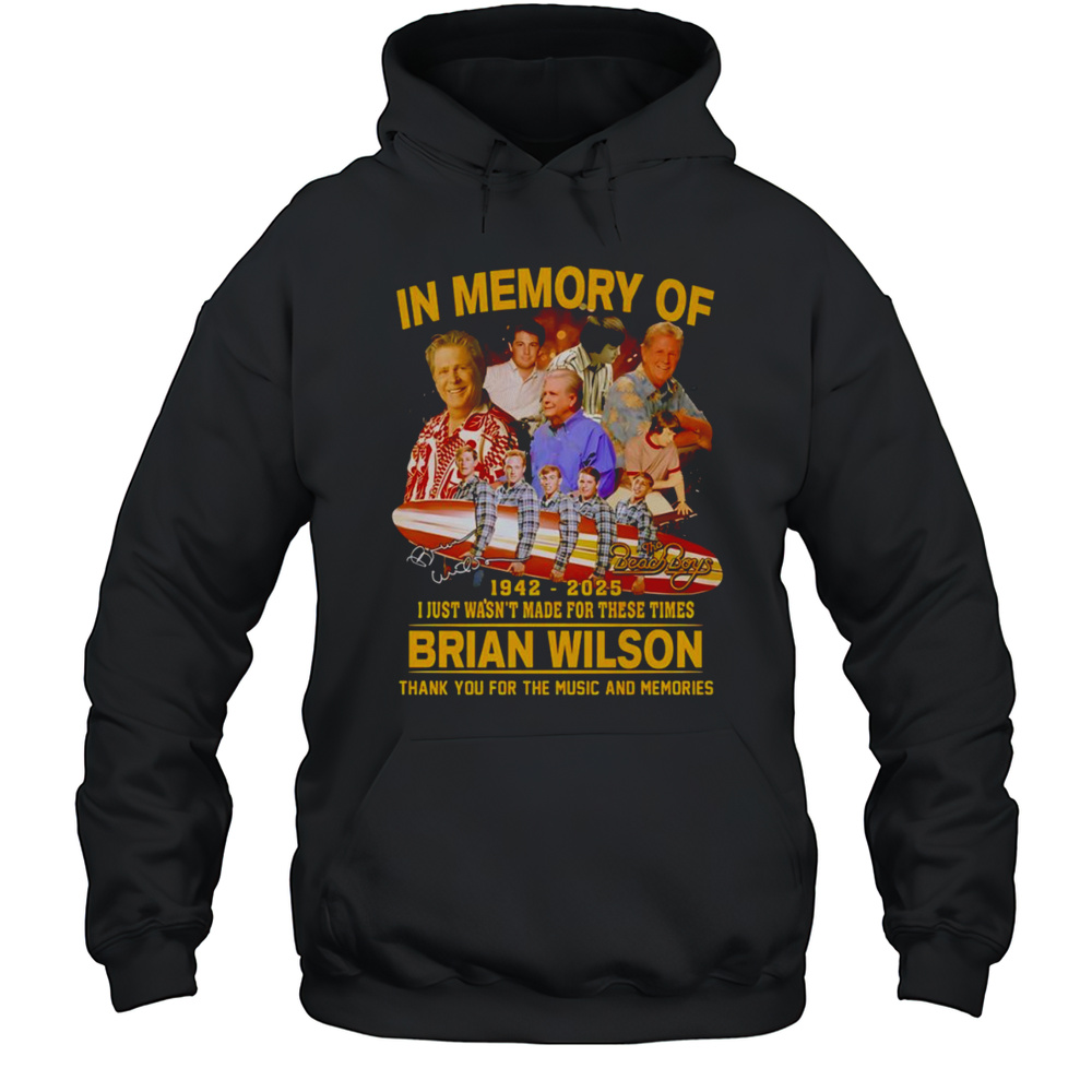 In Memory Of 1942 2025 Brian Wilson Thank You For The Music And Memories Shirt Unisex Hoodie