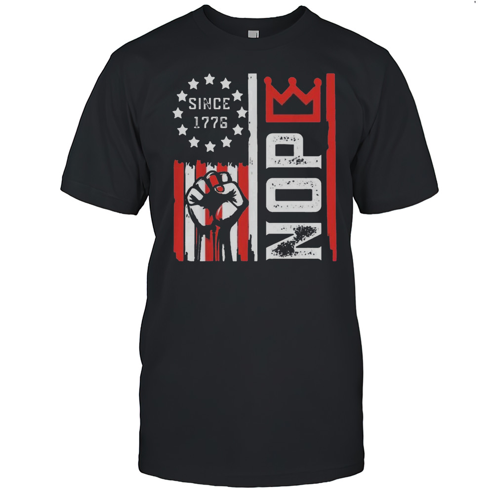 Retro Nope Kings Since 1776 T-Shirt