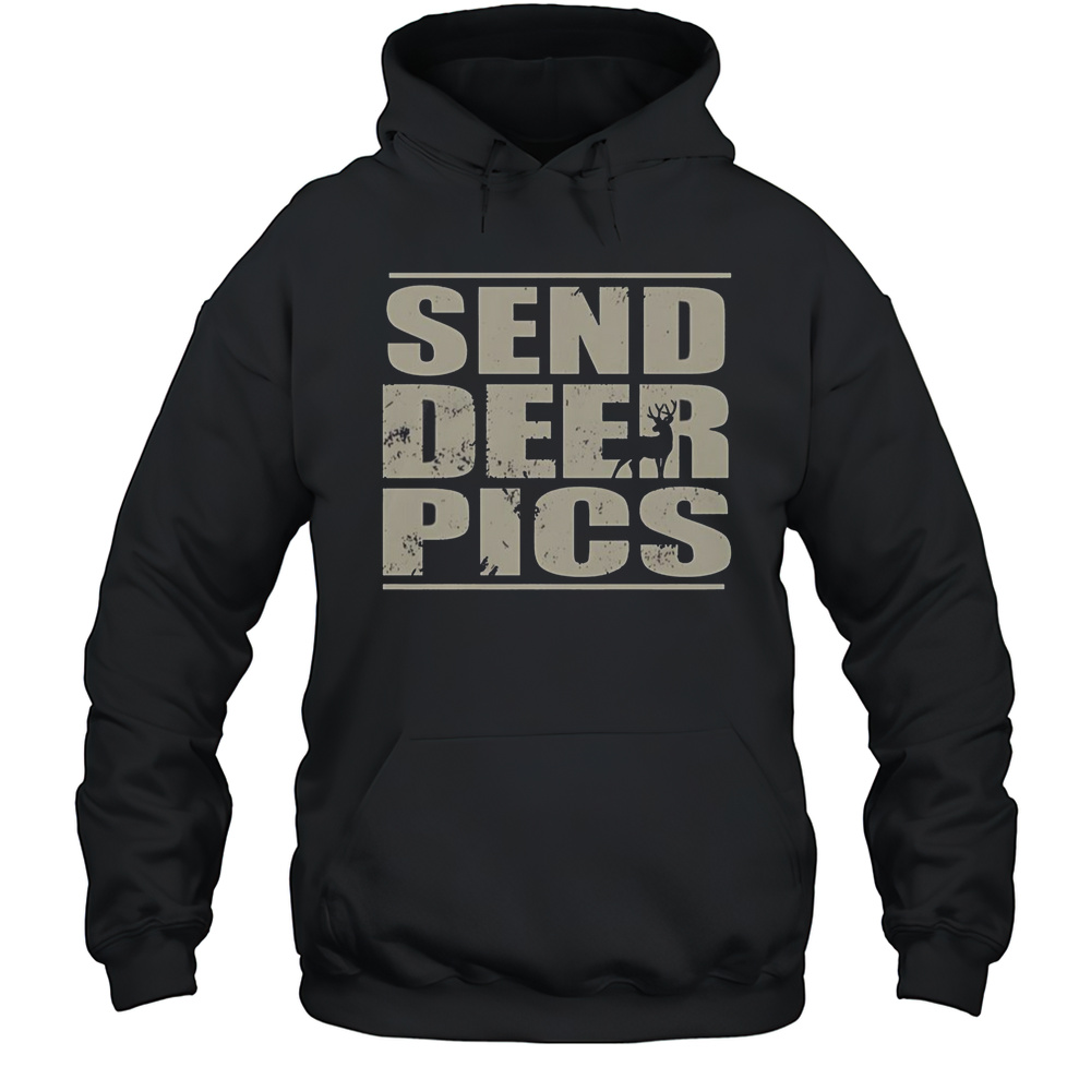 Send Deer Pics T-Shirt Unisex Hoodie