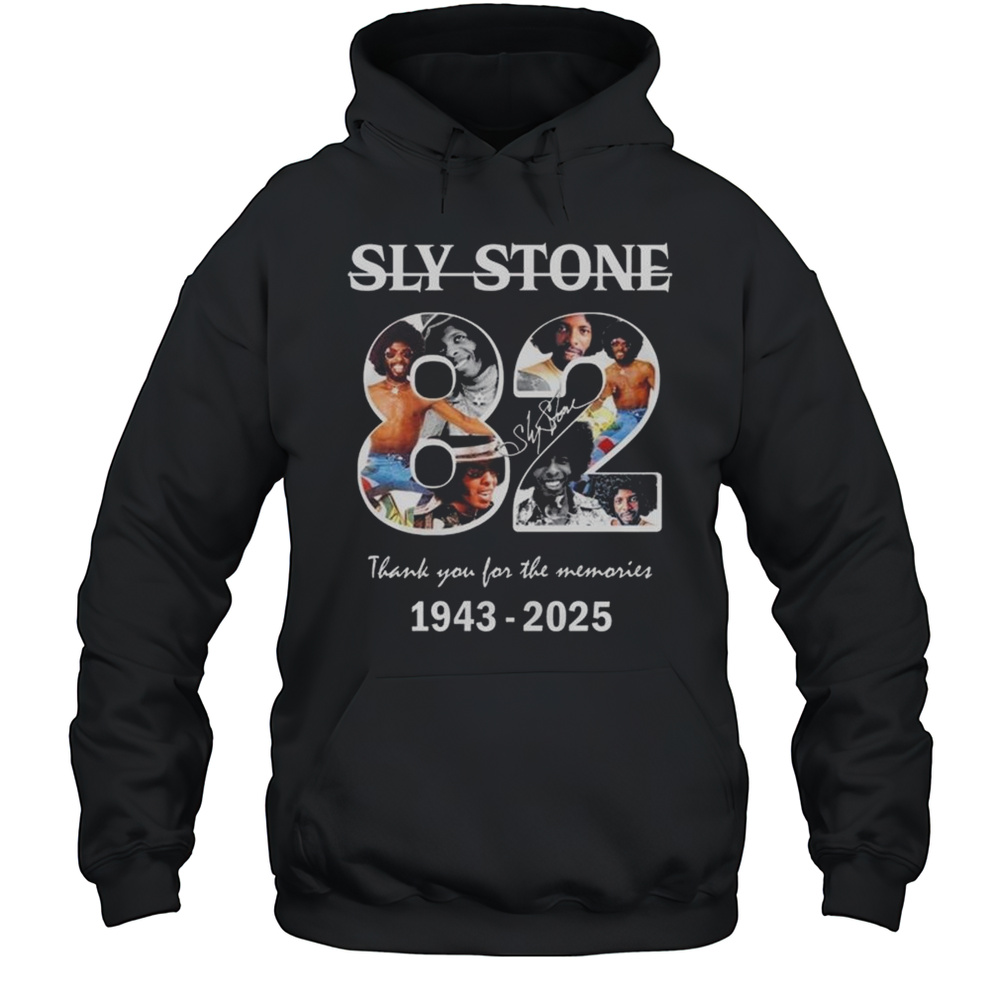 Sly Stone 1943-2025 Thank You For The Memories Shirt Unisex Hoodie