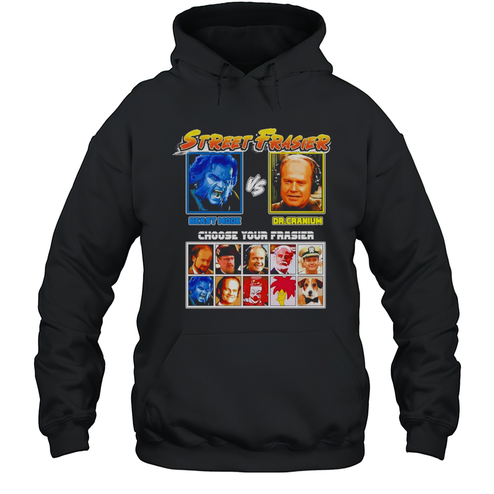 Street Frasiers Beast Vs Dr Cranium Shirt Unisex Hoodie