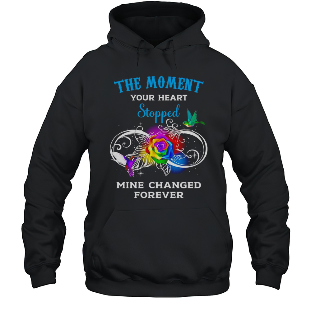 The Moment Your Heart Stopped Mine Changed Forever Shirt Unisex Hoodie