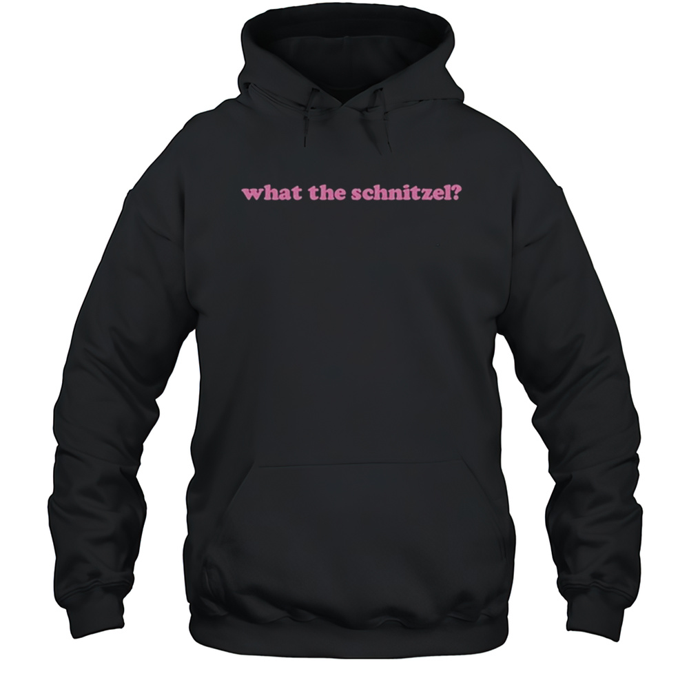 What The Schnitzel T-shirt Unisex Hoodie