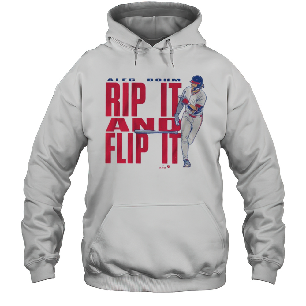 Alec Bohm Rip It  Flip It Shirt Unisex Hoodie