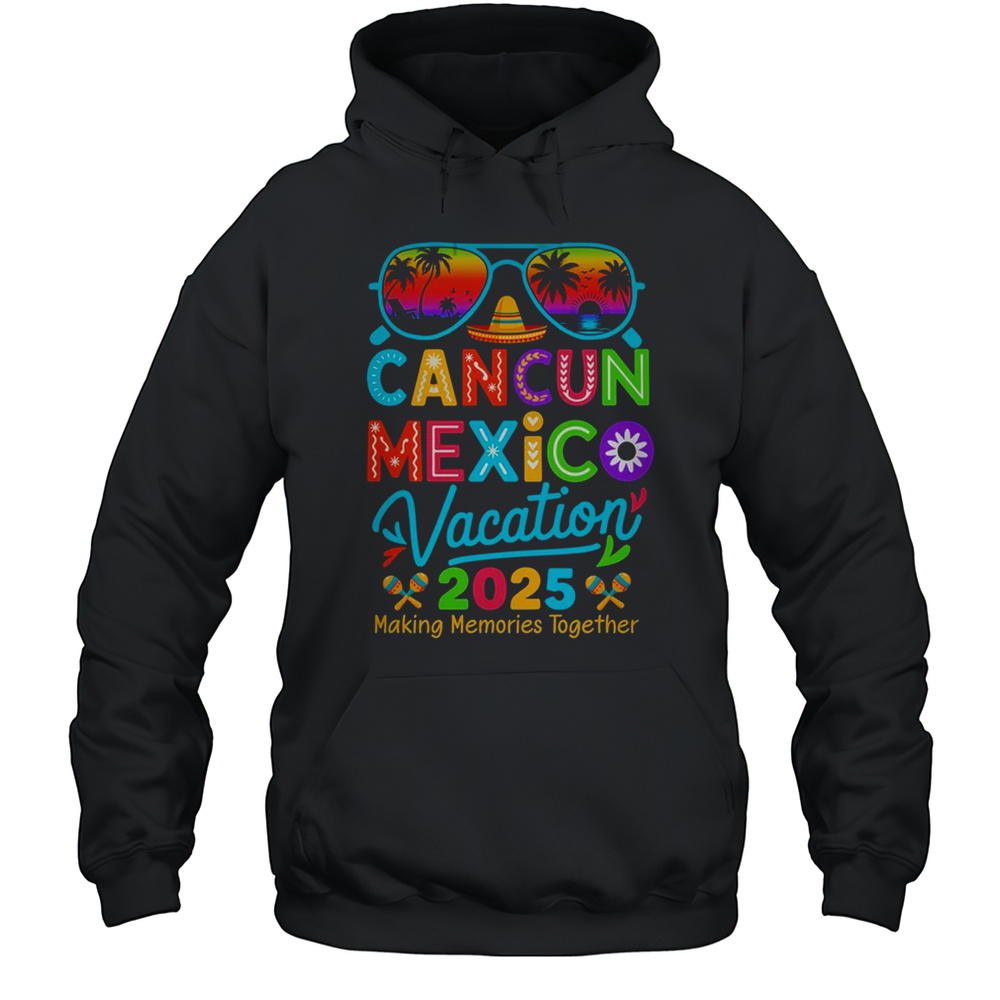 Cancun Mexico Vacation Beach 2025 Trip Matching Group Squad Shirt Unisex Hoodie
